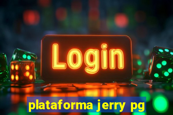 plataforma jerry pg